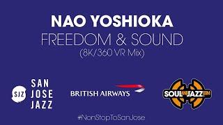 Nao Yoshioka: 'Freedom' (8K/360 VR Mix)