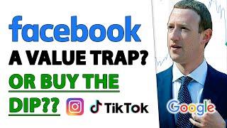 FACEBOOK (FB) STOCK ANALYSIS: Is it a Value Trap? Buy the Dip?