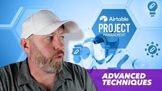 Airtable for Project Management: Advanced Techniques