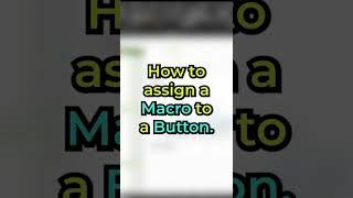 Assign a Macro/VBA code to a Button in Microsoft Excel