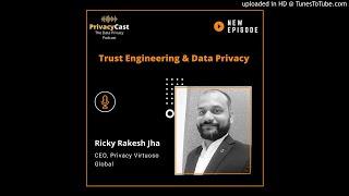 “Trust Engineering & Data Privacy” ️ Ricky Rakesh Jha