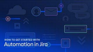 How to get started with automation in Jira