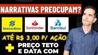 BANCOS | BBAS3 DIVIDENDOS E PREÇO TETO - SANB11 DIVIDENDOS E DATA COM - O QUE ESPERAR DE BRSR6?