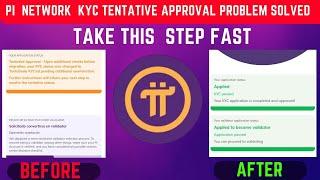 Pi Network KYC Tentative Approval ,The only solution