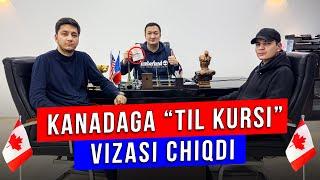 KANADAGA "TIL KURSI" VIZASI CHIQDI!  VIZA OLISH JARAYONLARI QANAQA BO'LDI?