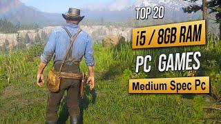 Top 20 Best Mid Spec Pc Games For (i5 / 8GB RAM) 2024