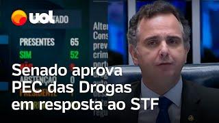 PEC das Drogas é aprovada pelo Senado; projeto torna crime porte e posse em qualquer quantidade