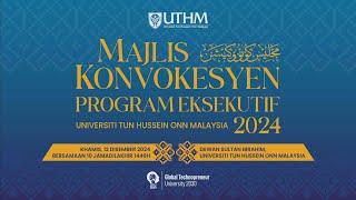 Majlis Konvokesyen Program Eksekutif UTHM Tahun 2024