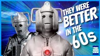 Why Are The Cybermen Better In The 60s?