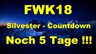 FWK18 Silvester Countdown - noch 5 Tage - FULL HD