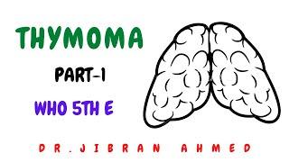 THYMOMA II PART 1 II WHO 5TH E II POST GRADUATE RESIDENCY II MD DNB