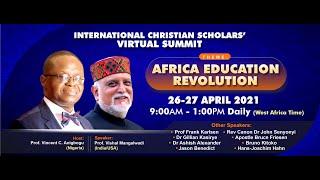 Day 1- 2 Vishal Mangalwadi: Africa Education Revolution - The Vision & History