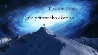 Sila prítomného okamihu Eckhart Tolle  - celá audiokniha