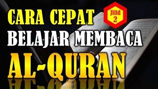 Cara Cepat Belajar Membaca AlQuran - Belajar Mengaji IQRO 2 Full Untuk Pemula Sampai Bisa Lancar