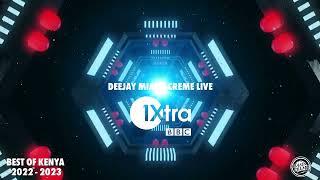 Best of Kenya Hits 2023  2022  1xtra Radio   Dj Miasis Creme [Angela, Inauma, Kuna Kuna, Lil Mama]