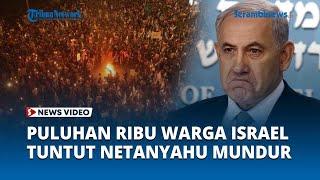 Demo Besar besaran di Yerusalem, Puluhan Ribu Warga Israel Tuntut Netanyahu Mundur