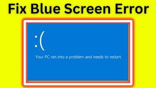 Fix Your PC ran into a problem and needs to restart windows 10/ windows 11 in 2024