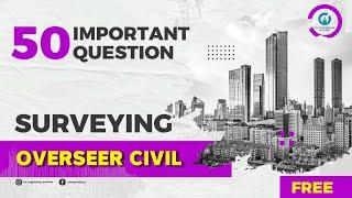 SURVEYING | PART 1| Overseer Civil | Kerala PSC | Civil engineering | Free class | Best coaching