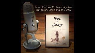 AUDIOLIBRO PAZ Y SOSIEGO-Enrique M. Arnau Aguilar (Completo en castellano) Canal Oficial