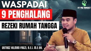 Kenapa Rezeki Rumah Tangga Kurang Lancar? Simak Penjelasan Ustadz Hilman Fauzi.