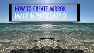 HOW TO CREATE MIRROR IMAGE IN PHOTOSHOP CC