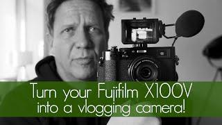 Turn your Fujifilm X100V into a vlogging camera (or any other camera with a tilting-screen)!