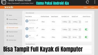 Mantap Solusi Setting Bandwidth Tenda N301 Pakai Android - Tampilan Full Kayak di Komputer