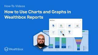 How to Use Charts and Graphs in Wealthbox Reports