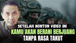 4 HAL YANG AKAN MEMBUATMU BERJUANG TANPA RASA TAKUT || VIDEO MOTIVASI