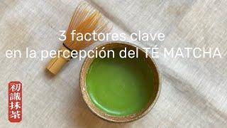 3 key factors in the perception of MATCHA TEA