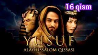 Yusuf Alayhissalom 16 qism uzbek tilida | Юсуф пайгамбар