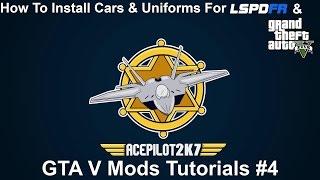 GTA V Mod Tutorials #4 | How To Install Police Cars & Uniforms For LSPDFR In Grand Theft Auto V