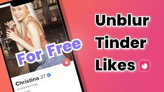 2024 Tutorial | 2 Free Ways! How to Unblur Tinder Likes without Gold?