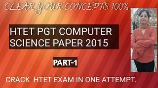 15.1|HTET PGT COMPUTER SCIENCE PREVIOUS YEAR (2015) PAPER SOLVED WITH DETAILED EXPLANATION |PART-1