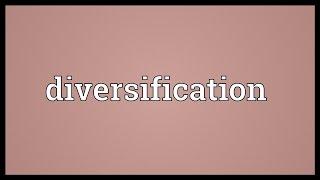 Diversification Meaning