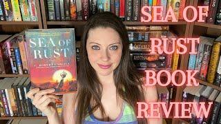 SEA OF RUST BOOK REVIEW [spoiler free]!!!