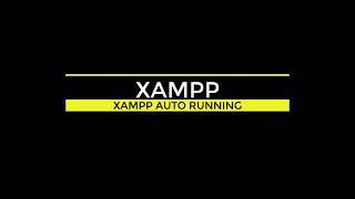 auto run xampp (apache & mysql)