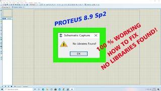 How to Fix No Libraries Found No Components in Proteus 8.9 Professional┃100% working