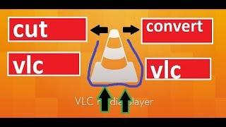 how to cut videos and audio in vlc media player 2019