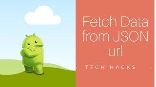 How to fetch data from JSON URL | Parse JSON URL | Easiest way | Source Code