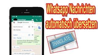 Google Übersetzer in WhatsApp aktivieren - WhatsApp Übersetzer installieren & einstellen