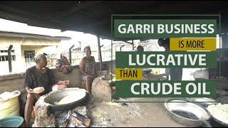 GARRI BUSINESS IS MORE LUCRATIVE THAN CRUDE OIL | HOW TO START | HOW TO STORE | HOW TO SELL