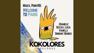 Welcome To Paris (Daniele Sexxx & Luca Vanelli Smokin' Extended Remix)