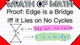 Proof: An Edge is a Bridge iff it Lies on No Cycles | Graph Theory