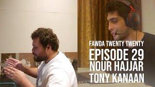 Nour Hajjar & Tony Kanaan - COVID Lockdowns, Media & Comedy || Fawda Twenty Twenty Ep. 29