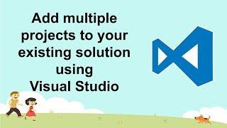 How to create multiple projects in one solution Visual Studio | visual studio tips and tricks