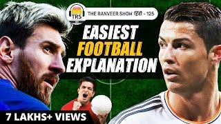 Deep Football Knowledge Explained In 10 Minutes | FIFA | The Ranveer Show हिंदी 125