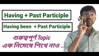 Use of Past Participle ( Having + Past Participle )