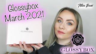 GLOSSYBOX MARCH 2021 UNBOXING & DISCOUNT CODE - MISS BOUX