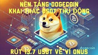 [ P13 ] ( ĐÃ CÓ DẤU HIỆU SCAM ) Rút 13.7 USDT - Đầu Tư Kiếm Tiền Thụ Động Mỗi Ngày